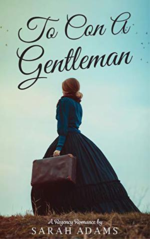 To Con a Gentleman by Sarah Adams