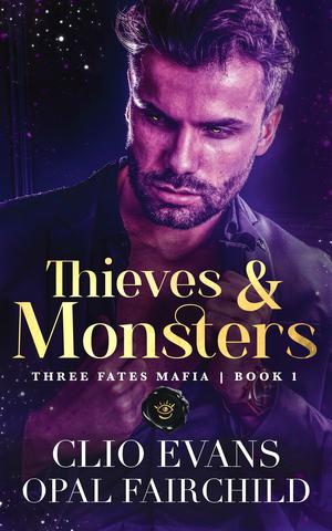 Thieves and Monsters (Three Fates Mafia #1)