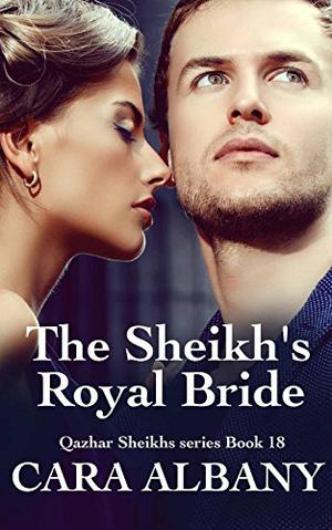 The Sheikh’s Royal Bride (Qazhar Sheikhs #18)