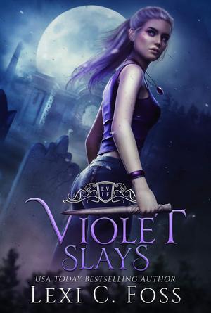 Violet Slays (Vampire Dynasty Trilogy #1)