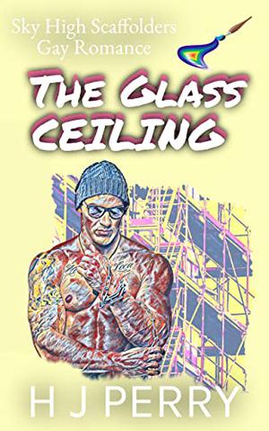 The Glass Ceiling (Sky High Scaffolders #6)