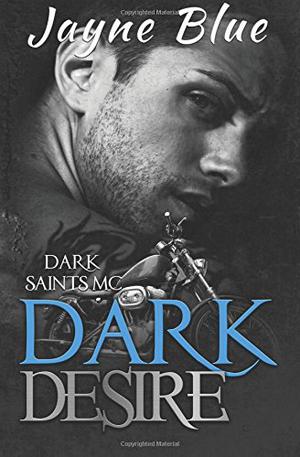 Dark Desire (Dark Saints MC #5)