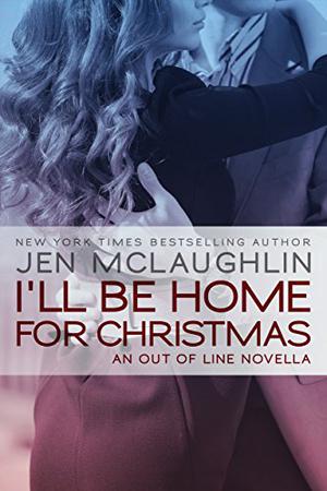 I'll be Home for Christmas (Out of Line #5.5)