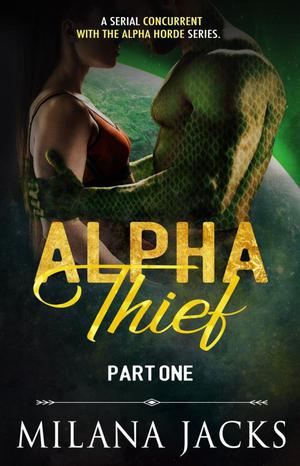 Alpha Thief: Part One (Alpha Horde #0.1)