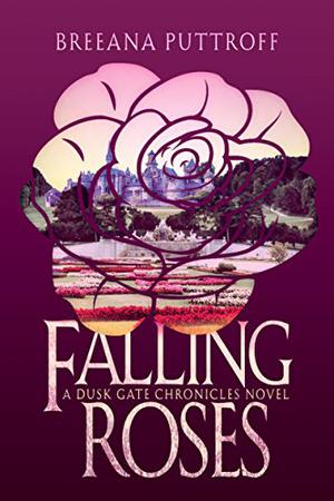 Falling Roses (Dusk Gate Chronicles #3.5)