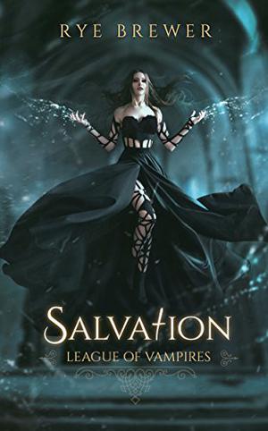Salvation (League of Vampires #6)