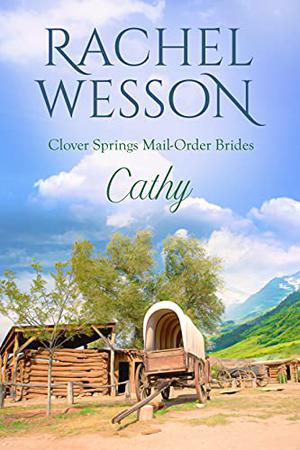 Cathy (Clover Springs Mail Order Brides #11)