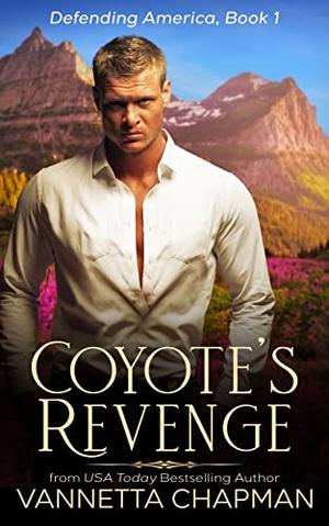 Coyote's Revenge by Vannetta Chapman