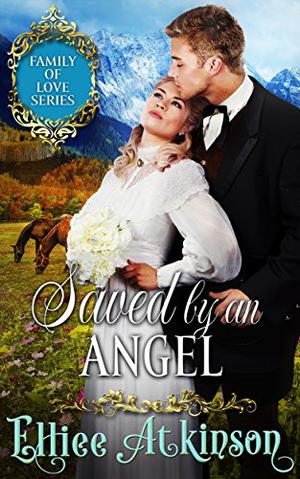 Saved by an Angel (Family of Love #3)