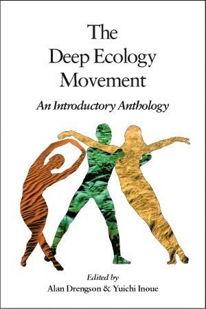 The Deep Ecology Movement: An Introductory Anthology by Arne Naess, Gary Snyder