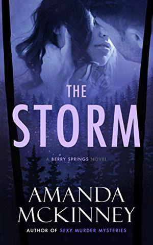 The Storm by Amanda McKinney