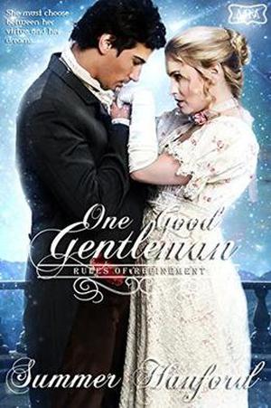 One Good Gentleman: Rules of Refinement Book One by Summer Hanford, Tarah Scott, Sue-Ellen Welfonder
