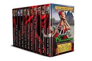 Love, a Duke at Christmas: A Regency Romance Christmas Collection: 11 Delightful Regency Christmas Stories (Regency Collections #7)