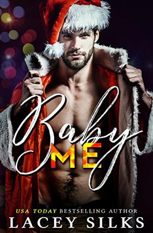 Baby Me by Lacey Silks