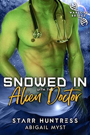 Snowed In With The Alien Doctor (Warriors Of Etlon #2)