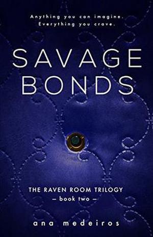 Savage Bonds (The Raven Room #2)