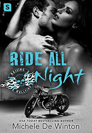 Ride All Night (Raising Hellfire MC #3)