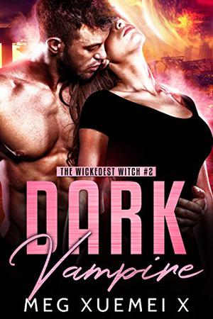 Dark Vampire (Wickedest Witch #2)