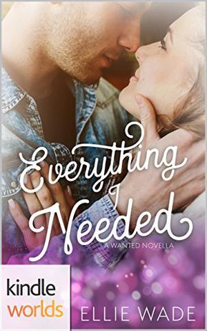 Everything I Needed (Wanted Kindle Worlds #1)