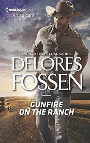 Gunfire on the Ranch by Delores Fossen