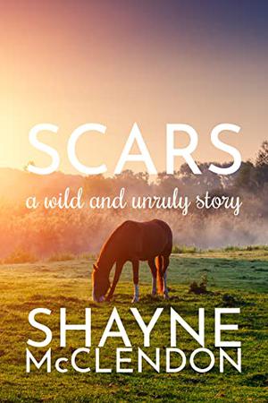 Scars: A Sweet Tea Country Romance by Shayne McClendon
