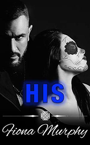 His: Luca (The Sabatini Family #3)