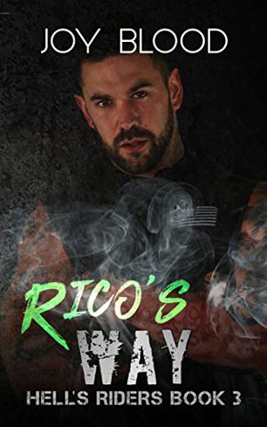 Rico's Way by Joy Blood