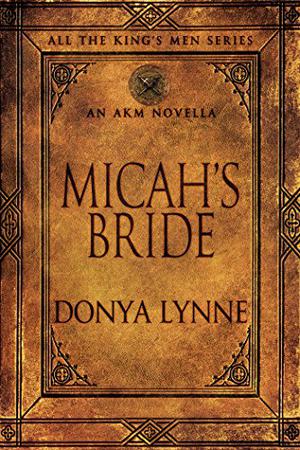 Micah's Bride (All The King's Men #9)