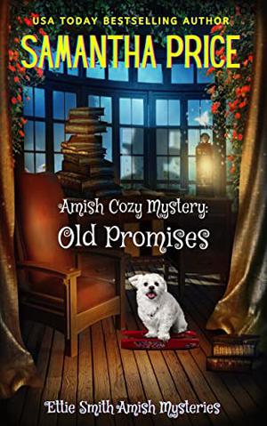 Old Promises (Ettie Smith Amish Mysteries #15)