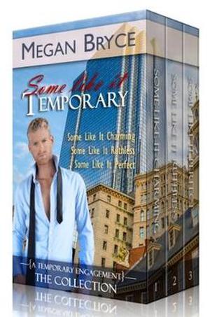 Some Like It Temporary - The Collection Box Set by Megan Bryce