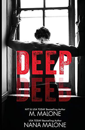 Deep by M. Malone, Nana Malone