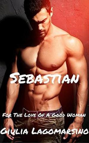 Sebastian: A Mystery Romance (For The Love Of A Good Woman #5)