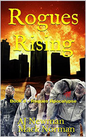 Rogues Rising by Mack Norman, A.J. Newman