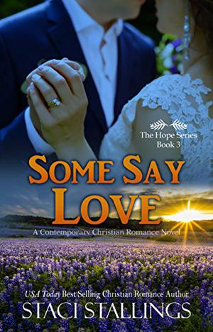 Some Say Love by Staci Stallings