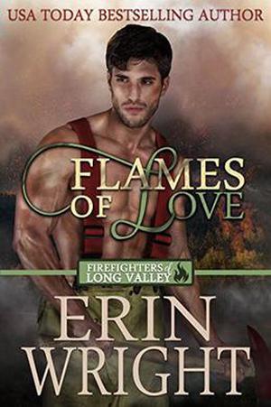 Flames of Love (Firefighters of Long Valley #1)