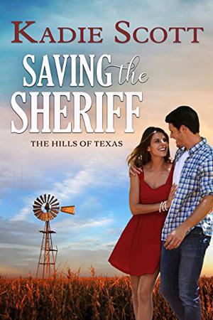Saving the Sheriff (Hills of Texas #1)