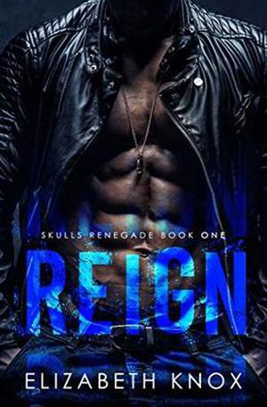 Reign (Skulls Renegade MC #1)