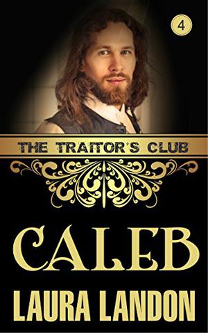 The Traitor's Club: Caleb (The Traitor's Club #4)
