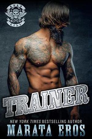 Trainer: A Dark Alpha Motorcycle Club Romance Novel (Road Kill MC #7)