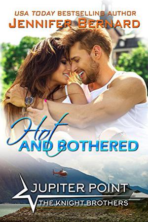 Hot and Bothered by Jennifer Bernard