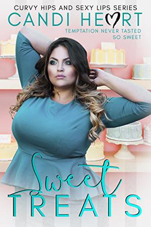Sweet Treats (Curvy Hips and Sexy Lips #5)