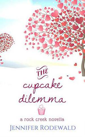 The Cupcake Dilemma  (Rock Creek) by Jennifer Rodewald