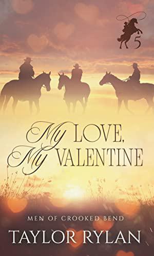 My Love, My Valentine (Men of Crooked Bend #5)