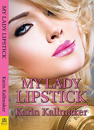 My Lady Lipstick by Karin Kallmaker
