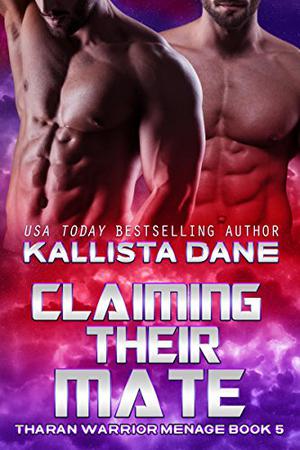 Claiming Their Mate (Tharan Warrior Ménage #5)