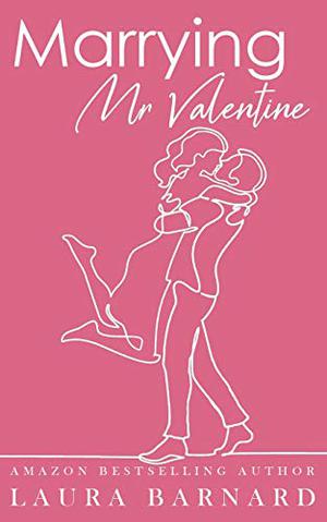 Marrying Mr Valentine by Laura Barnard