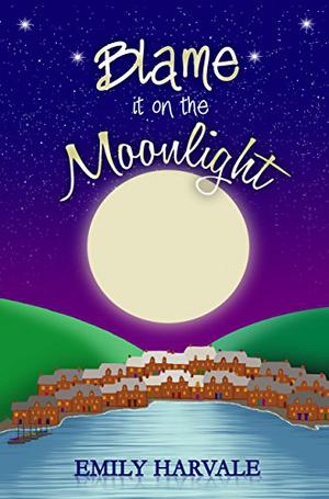 Blame it on the Moonlight by Emily Harvale