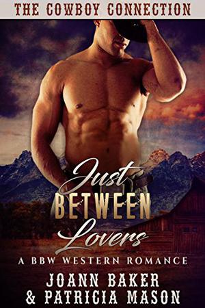 Just Between Lovers by Joann Baker, Patricia Mason