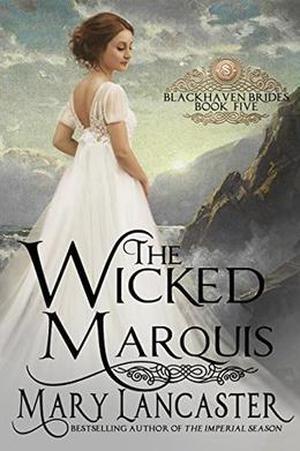 The Wicked Marquis by Mary Lancaster, Dragonblade Publishing