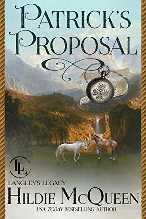 Patrick's Proposal by Hildie McQueen
